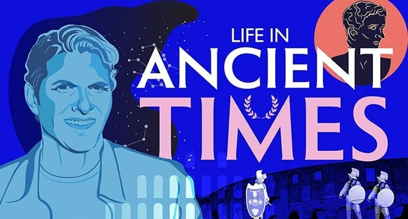 Illustration with a man’s portrait, soldiers in armor, a starry sky, and the text “Life in Ancient Times” in large letters on a blue background.
